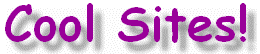 Cool Sites!